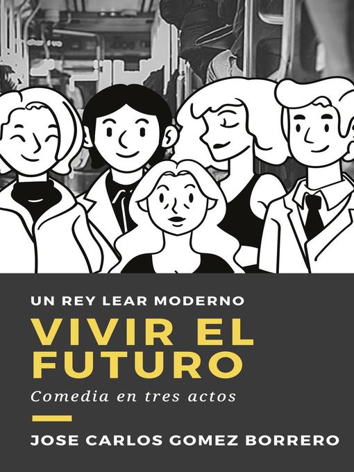 Title details for Vivir el futuro by José Carlos Gomez Borrero - Available